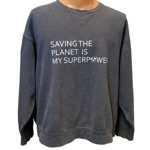 Hand Printed Upcycled Mens XXL Saving the Planet is My Superpower Sweatshirt
